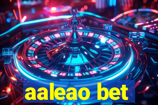 aaleao bet